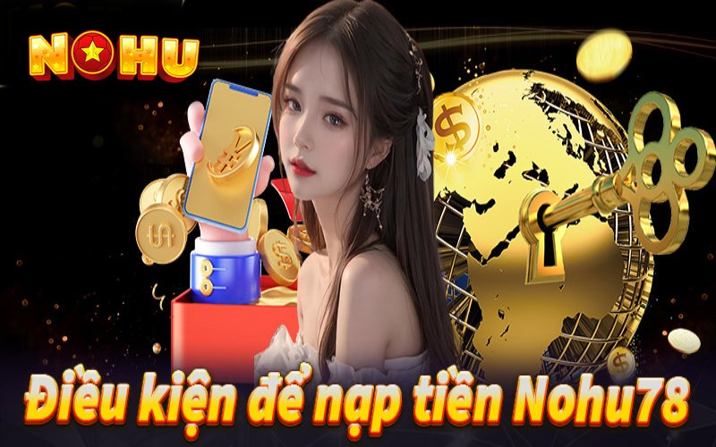 nạp tiền nohu78