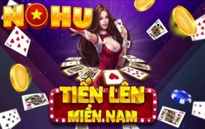 tiến lên miền nam tại Nohu78